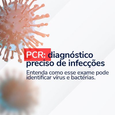 PCR: Diagnóstico preciso de infecções